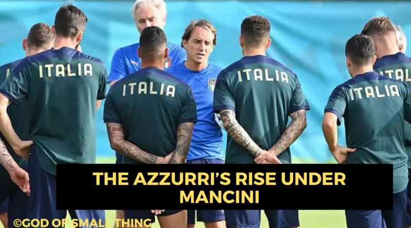 The Azzurri’s Rise Under Mancini
