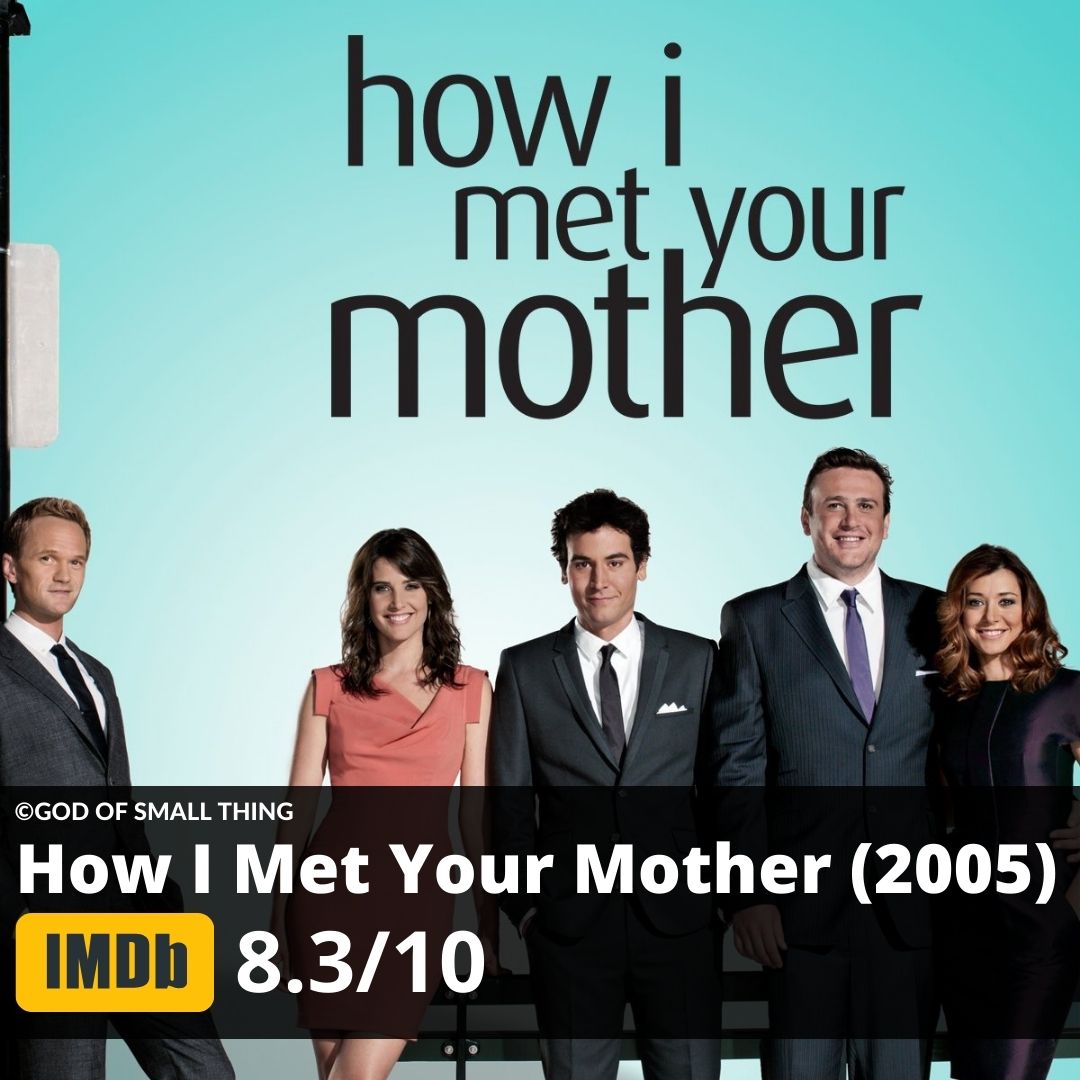 Must watch series How I Met Your Mother (2005)