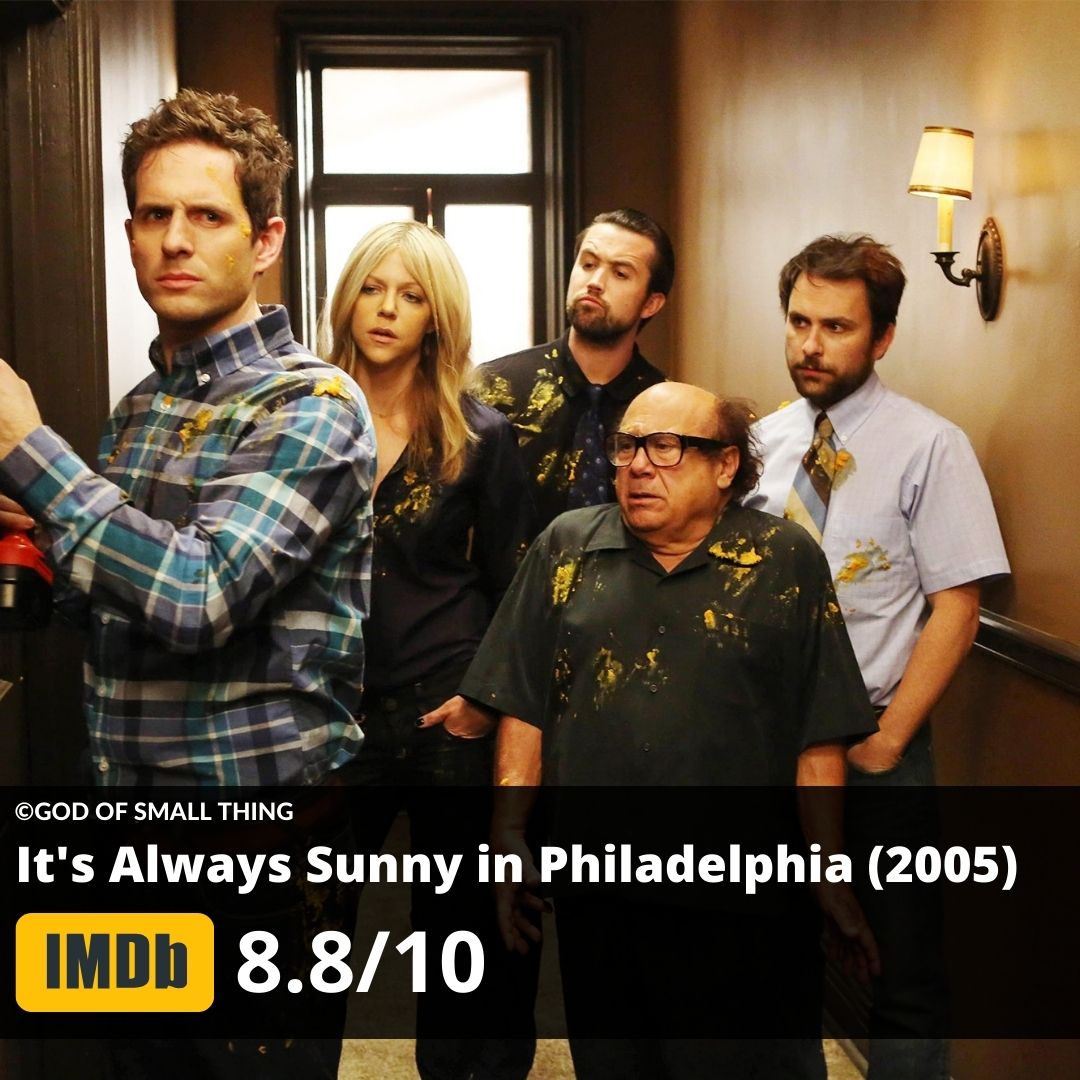 Best shows to binge watch It's Always Sunny in Philadelphia (2005)
