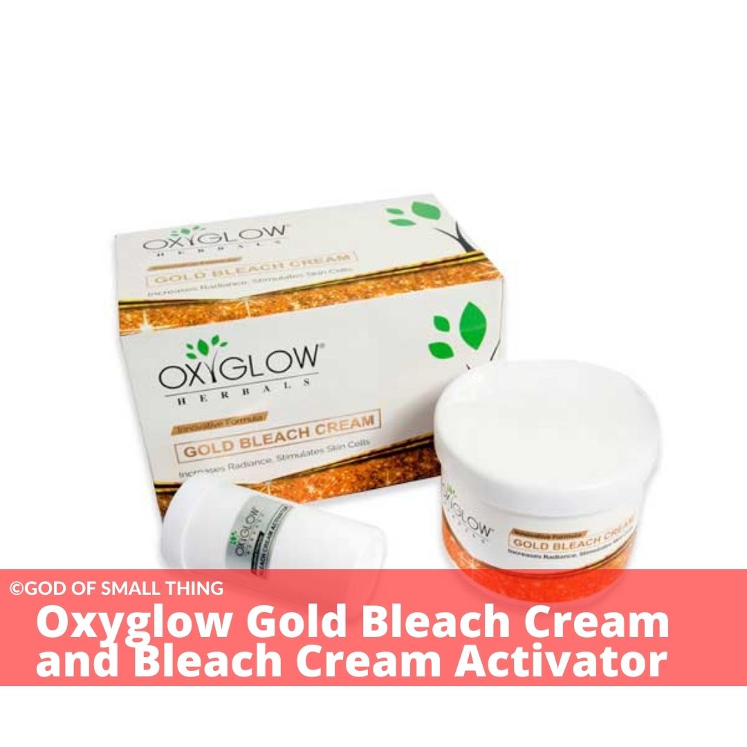Best bleach for sensitive skin Oxyglow Gold Bleach Cream and Bleach Cream Activator