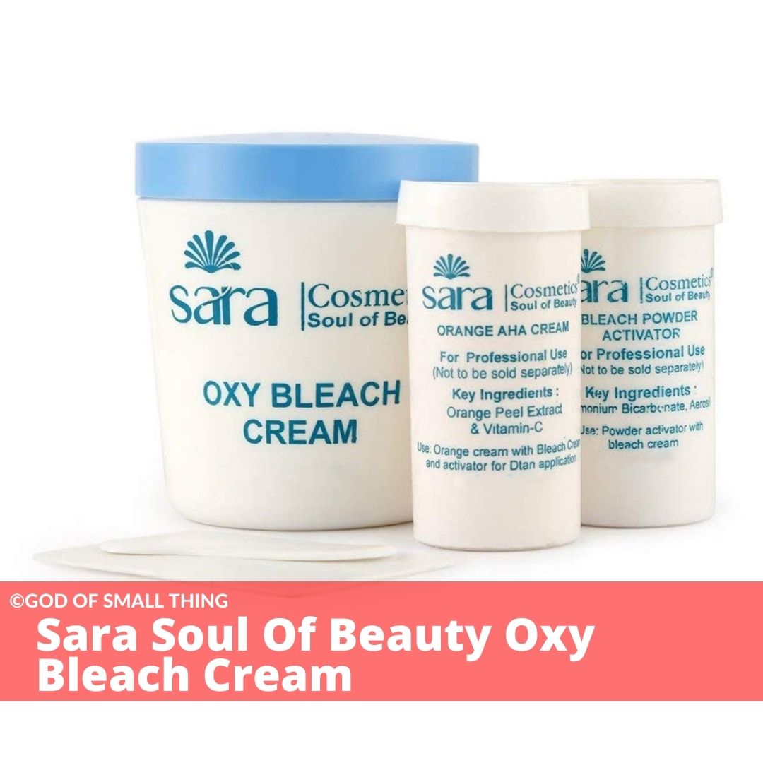 Top Bleach Creams for sensitive skin Sara Soul Of Beauty Oxy Bleach Cream