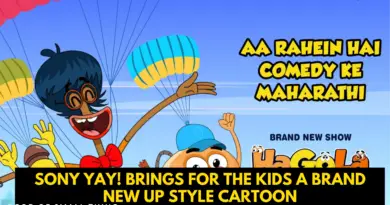 Sony YAY! Brings For The Kids A Brand New UP Style Cartoon–Know Everything Here