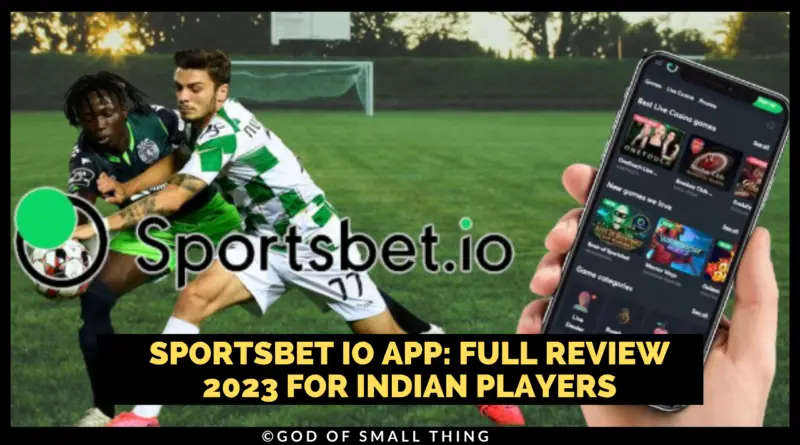 Sportsbet io App: Full review 2023 for Indian players