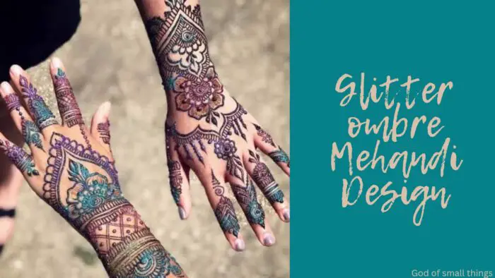 Best glitter ombre Mehandi Designs 