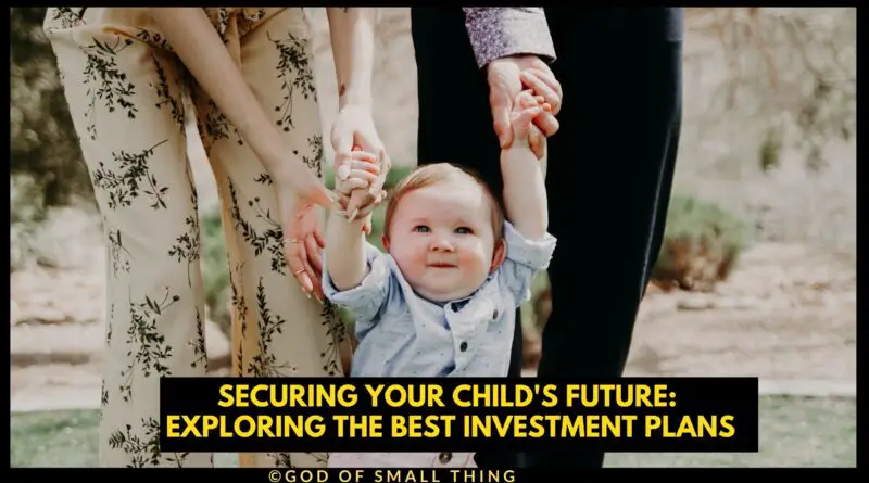 Best Investment Plan for Your Child