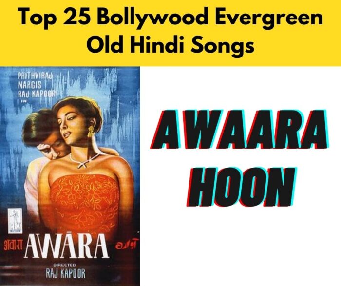 Top 25 Bollywood Evergreen Old Hindi Songs. Awaara hoon song