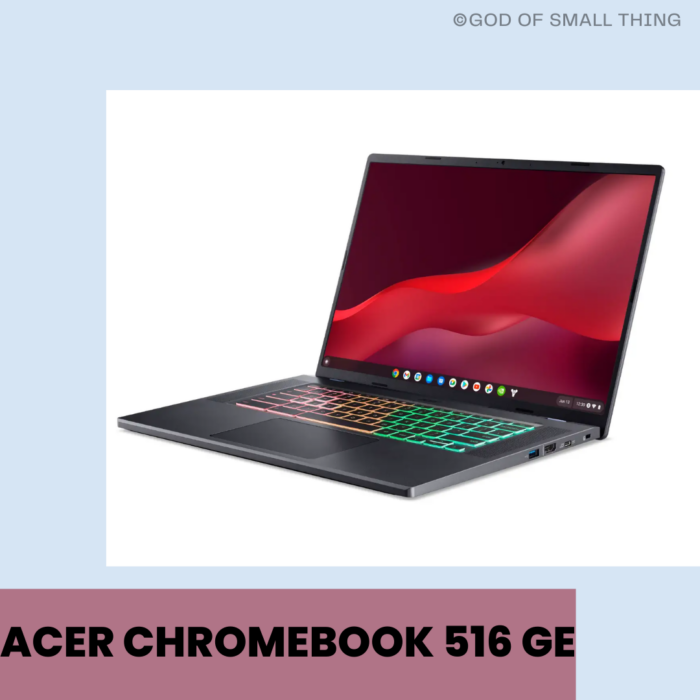 Top 10 Best laptop for high school students with reviews, specs and more - Acer Chromebook 516 GE